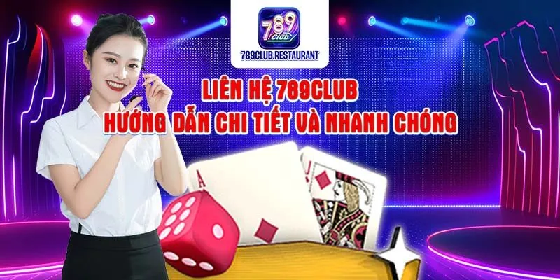 Liên hệ 789club - Hướng dẫn chi tiết và nhanh chóng Liên hệ 789club - Hướng dẫn chi tiết và nhanh chóng